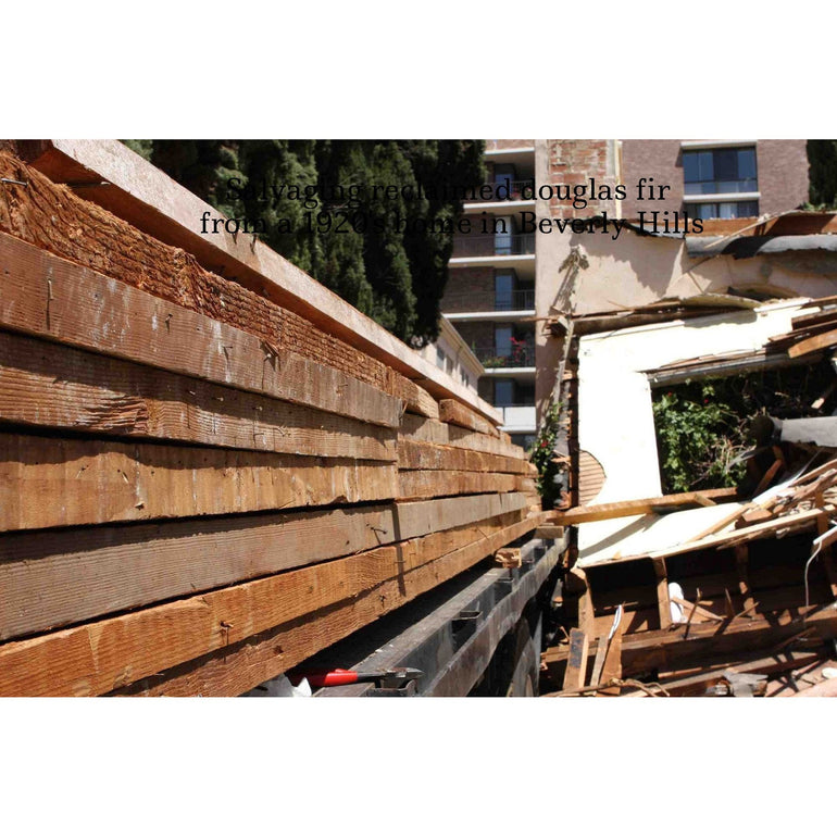 Salvaging old growth fir from a 1920's home in Beverly Hills